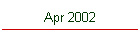 Apr 2002