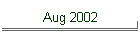 Aug 2002