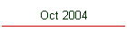 Oct 2004