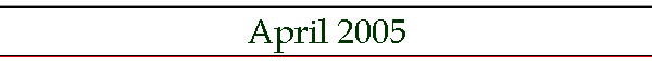 April 2005