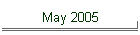 May 2005